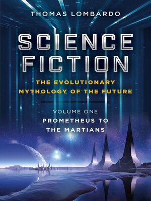 cover image of Science Fiction--The Evolutionary Mythology of the Future